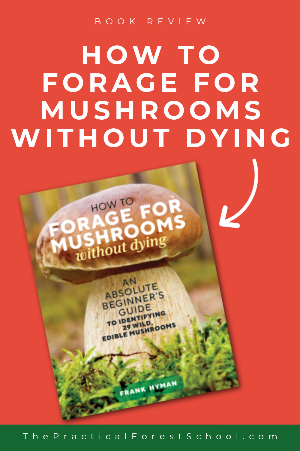 How to Forage for Mushrooms Without Dying (Book Review)